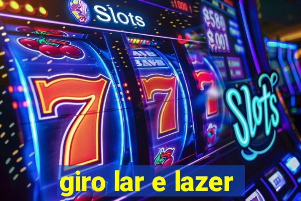 giro lar e lazer